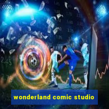 wonderland comic studio